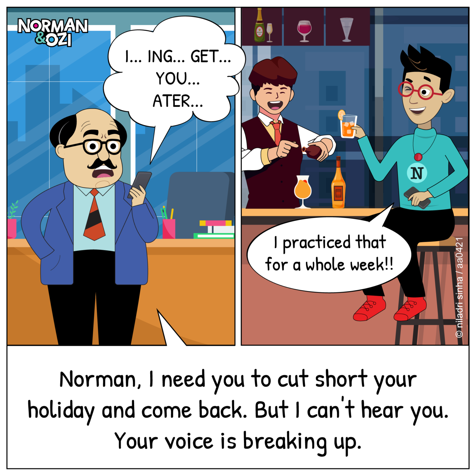 How To Ignore Boss On A Holiday? - Norman And Ozi